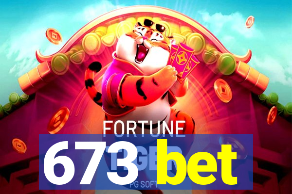673 bet